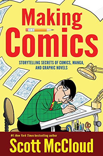 Beispielbild fr Making Comics: Storytelling Secrets of Comics, Manga and Graphic Novels zum Verkauf von BooksRun