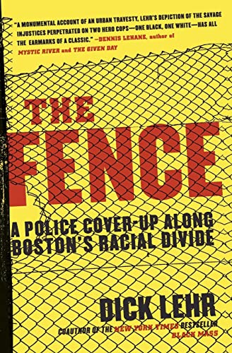 Stock image for The Fence: A Police Cover-up Along Boston's Racial Divide for sale by ZBK Books