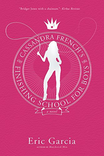 9780060781316: Cassandra French's Finishing School for Boys