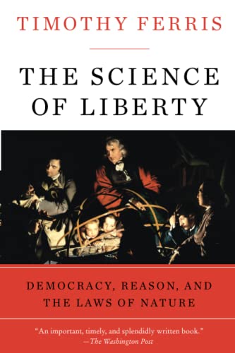 9780060781514: The Science of Liberty: Democracy, Reason, and the Laws of Nature