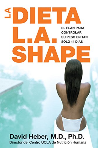 Stock image for La Dieta L.A. Shape: El plan para controlar su peso en tan solo 14 dias (Spanish Edition) for sale by Bookmonger.Ltd