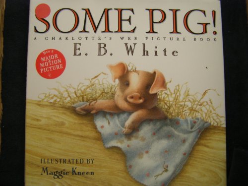 Stock image for Some Pig!: A Charlotte's Web Picture Book for sale by ThriftBooks-Atlanta