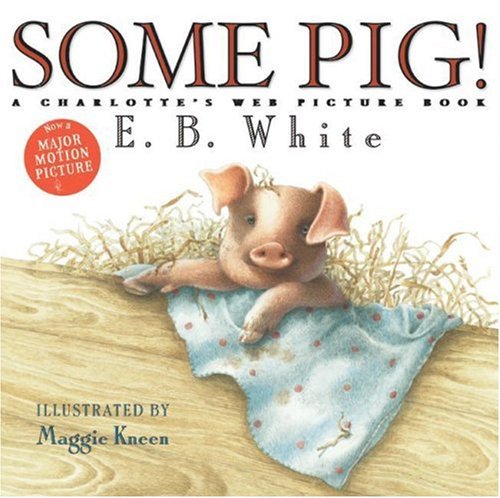 Stock image for Some Pig!: A Charlotte's Web Picture Book for sale by ThriftBooks-Dallas