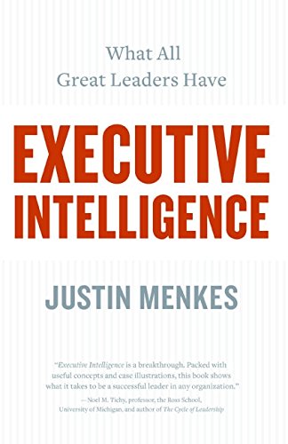 Imagen de archivo de Executive Intelligence: What All Great Leaders Have a la venta por Gulf Coast Books