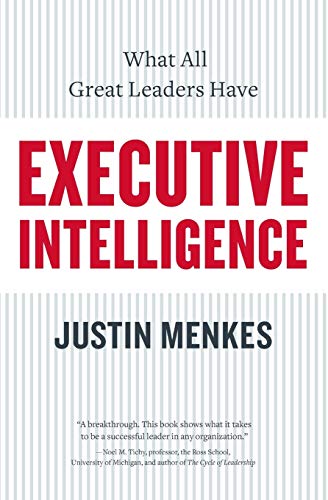 9780060781880: Executive Intelligence: What All Great Leaders Have In Common