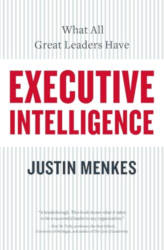 9780060781880: Executive Intelligence: What All Great Leaders Have