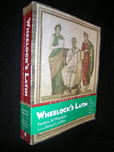 Beispielbild fr Wheelock's Latin, 6th Edition Revised zum Verkauf von ThriftBooks-Dallas