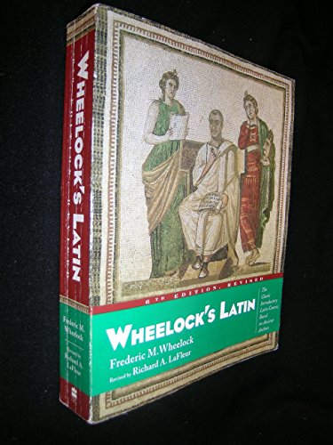 Imagen de archivo de Wheelock's Latin, 6th Edition Revised a la venta por ThriftBooks-Dallas