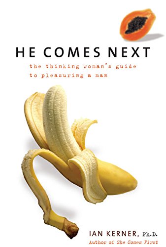 Stock image for He Comes Next: The Thinking Woman's Guide to Pleasuring a Man for sale by beneton