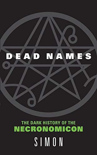 Stock image for Dead Names: The Dark History of the Necronomicon for sale by ThriftBooks-Atlanta