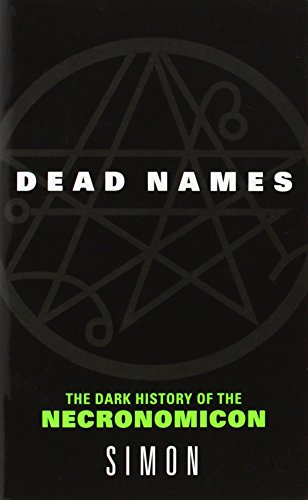 Stock image for Dead Names: The Dark History of the Necronomicon for sale by Jenson Books Inc