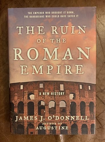 Stock image for The Ruin of the Roman Empire: A New History for sale by BooksRun