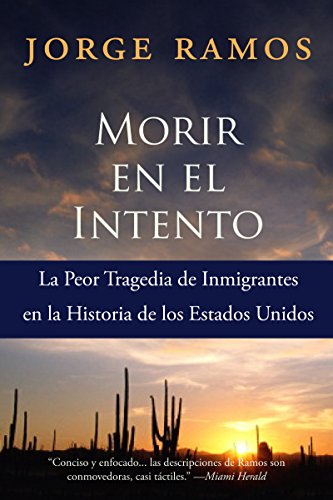 Beispielbild fr Morir en el Intento : La Peor Tragedia de Immigrantes en la Historia de los Estados Unidos zum Verkauf von Better World Books