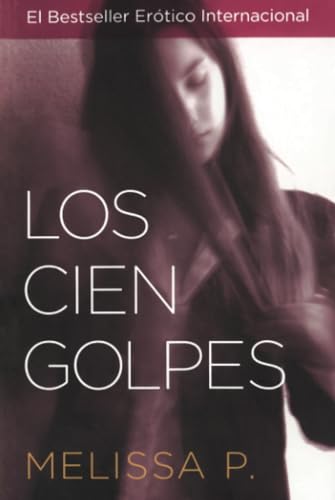 9780060789619: Los Cien Golpes (Spanish Edition)