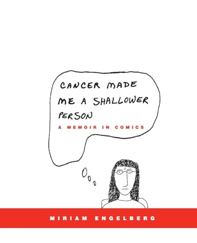 Stock image for Cancer Made Me a Shallower Person: A Memoir in Comics for sale by SecondSale