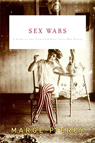Beispielbild fr Sex Wars: A Novel of the Turbulent Post-Civil War Period zum Verkauf von Wonder Book