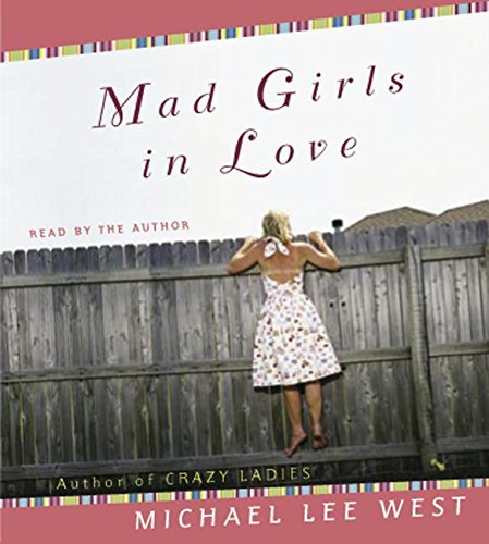 Mad Girls in Love CD (9780060789978) by West, Michael Lee