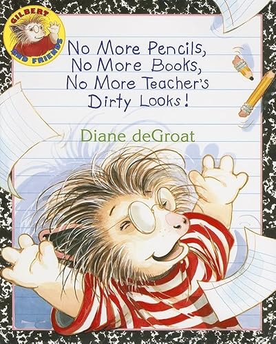 Stock image for No More Pencils, No More Books, No More Teacher's Dirty Looks! for sale by Better World Books: West