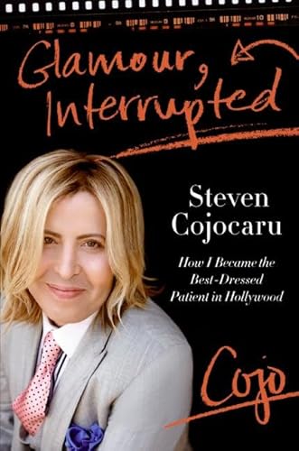 Stock image for Glamour, Interrupted : How I Became the Best-Dressed Patient in Hollywood for sale by Better World Books