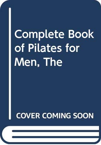 9780060792121: The Complete Book Of Pilates For Men