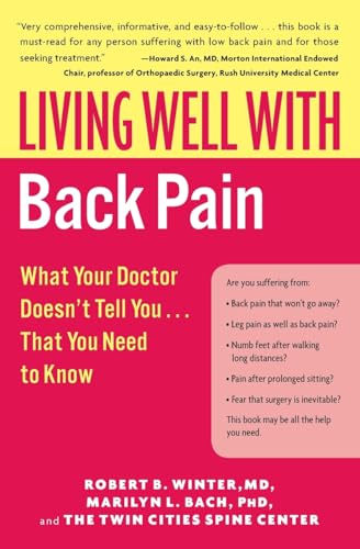 Imagen de archivo de Living Well with Back Pain : What Your Doctor Doesn't Tell You. That You Need to Know a la venta por Better World Books