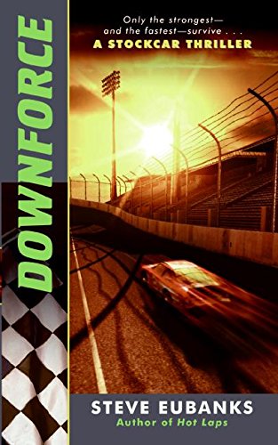 Stock image for Downforce: A Stockcar Thriller for sale by HPB-Emerald
