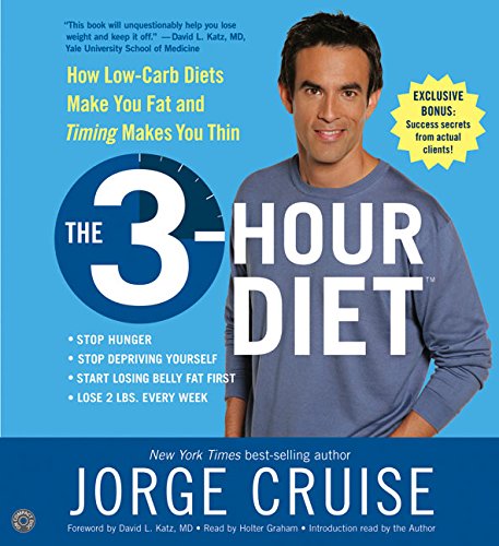 9780060793029: The 3-hour Diet: How Low-carb Diets Make You Fat - It's Not Just What You Eat But When