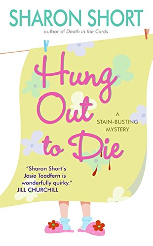 Beispielbild fr Hung Out to Die : A Stain-Busting Mystery zum Verkauf von Better World Books