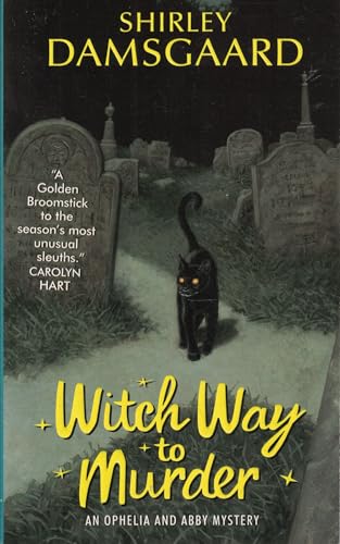 Beispielbild fr Witch Way to Murder (Ophelia & Abby Mysteries, No. 1) zum Verkauf von Wonder Book