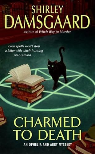 Stock image for Charmed to Death (Ophelia & Abby Mysteries, No. 2) for sale by Wonder Book