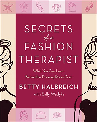 Beispielbild fr Secrets of a Fashion Therapist: What You Can Learn Behind the Dressing Room Door zum Verkauf von suspiratio - online bcherstube