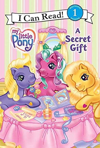 Stock image for A Secret Gift (My Little Pony / I Can Read! Book 1) for sale by Gulf Coast Books