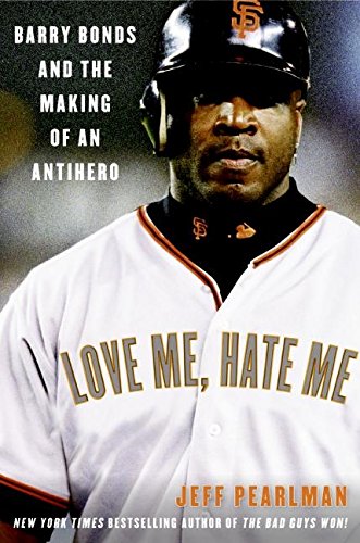 Beispielbild fr Love Me, Hate Me : Barry Bonds and the Making of an Antihero zum Verkauf von Better World Books