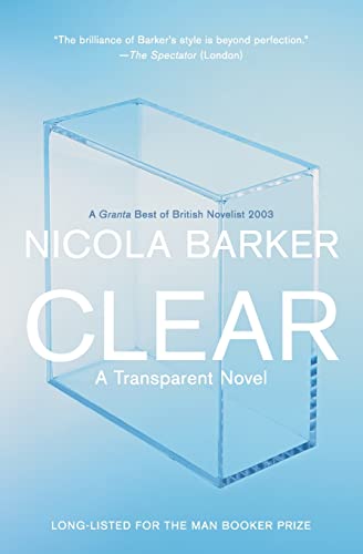 Imagen de archivo de Clear : A Transparent Novel a la venta por Better World Books: West