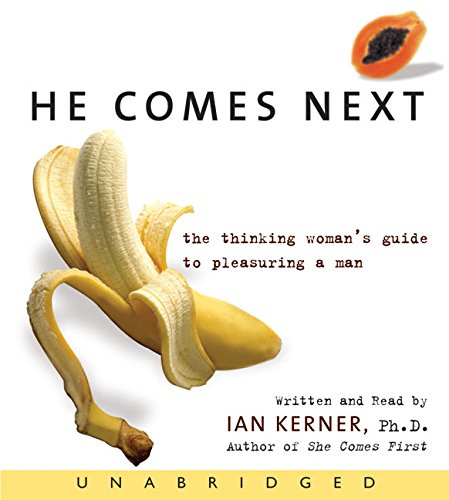 9780060798154: He Comes Next: The Thinking Woman's Guide To Pleasuring A Man