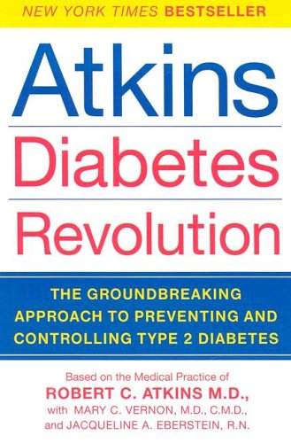 9780060798475: Atkins Diabetes Revolution: The Groundbreaking Approach to Preventing and Controlling Type 2 Diabetes