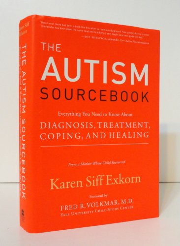 9780060799885: The Autism Sourcebook: Everything You Need to Know About Diagnosis, Treatment, Coping, and Healing