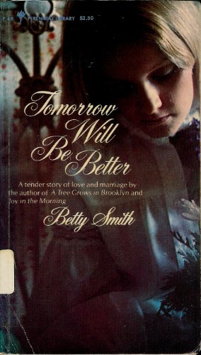 Imagen de archivo de Tomorrow Will Be Better a la venta por ThriftBooks-Dallas