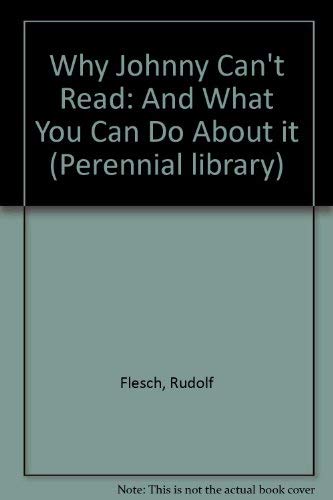 9780060800888: Why Johnny Can't Read: And What You Can Do About it (Perennial library)