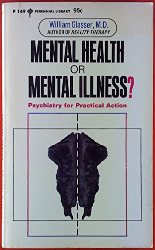 9780060801496: Mental Health or Mental Illness?: Psychiatry for Practical Action