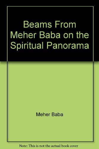Stock image for Beams From Meher Baba on the Spiritual Panorama (Perennial Library) for sale by ThriftBooks-Atlanta