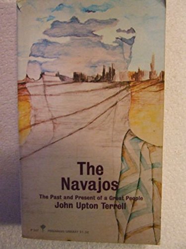 Stock image for The Navajos: The Past and Present of a Great People for sale by Half Price Books Inc.