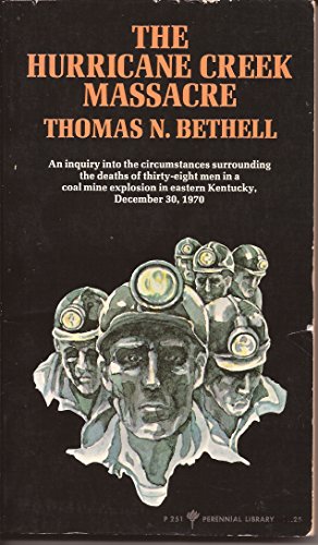 9780060802516: The Hurricane Creek massacre;: An inquiry into the circumstances surrounding the deaths of thirty-eight men in coal mine explosion (Perennial library, P 251)