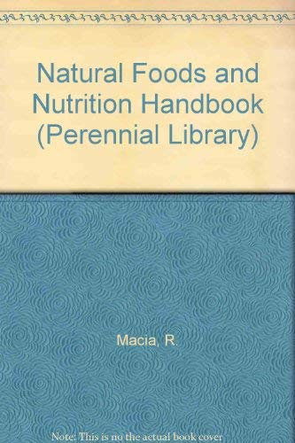 Beispielbild fr The Natural Foods and Nutrition Handbook zum Verkauf von BookHolders