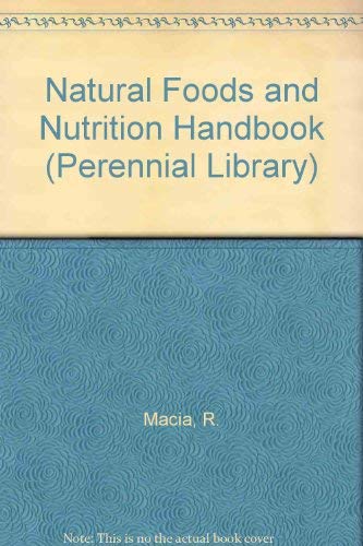 Imagen de archivo de The Natural Foods and Nutrition Handbook a la venta por BookHolders