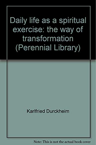 9780060802622: Daily Life as Spiritual Exercise. The Way of Transformation