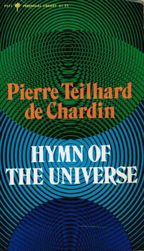 9780060802714: Hymn of the universe (Perennial library, P 271)