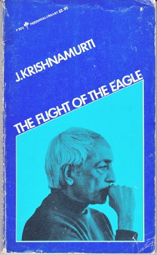 9780060803025: Flight of the Eagle by J. Krishnamurti (1973-10-01)
