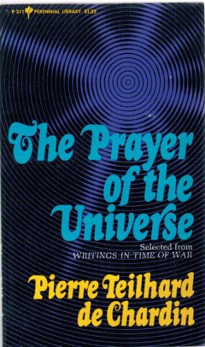 Stock image for The prayer of the universe;: Selected from Writings in time of war (Perennial library) for sale by ThriftBooks-Dallas