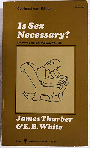 Stock image for Is Sex Necessary? : Or Why You Feel the Way You Do for sale by Better World Books